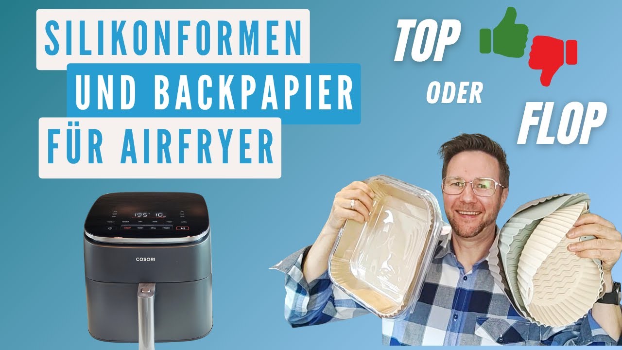 Silikonformen und Backpapier für Airfryer I Top oder Flop!? Braucht man sie wirklich? Der Test!