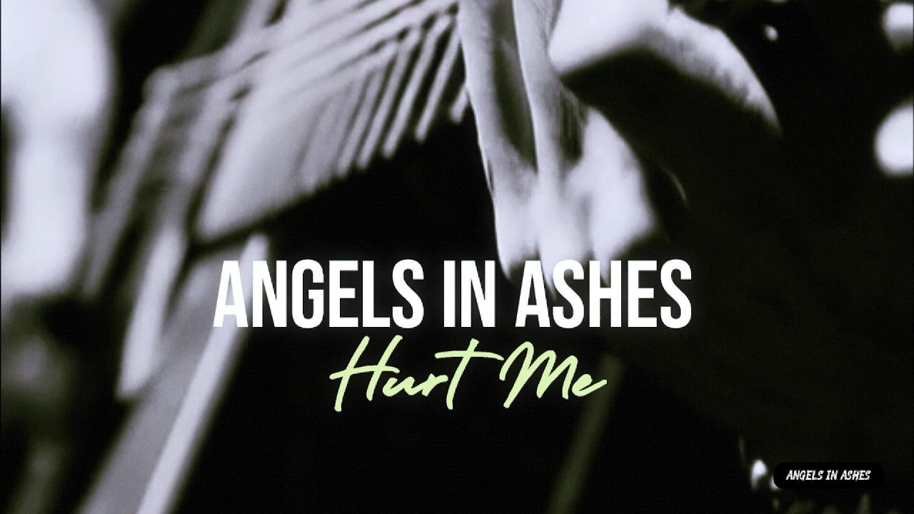 Hurt Me - Angels in Ashes  (Official Music Video)