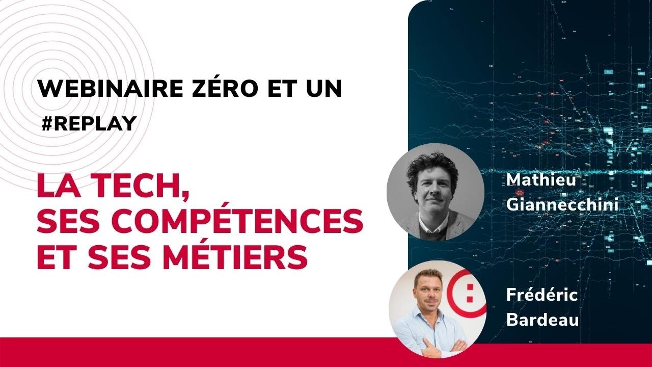 Webinaire Zéro et Un - La tech, ses compétences et ses métiers