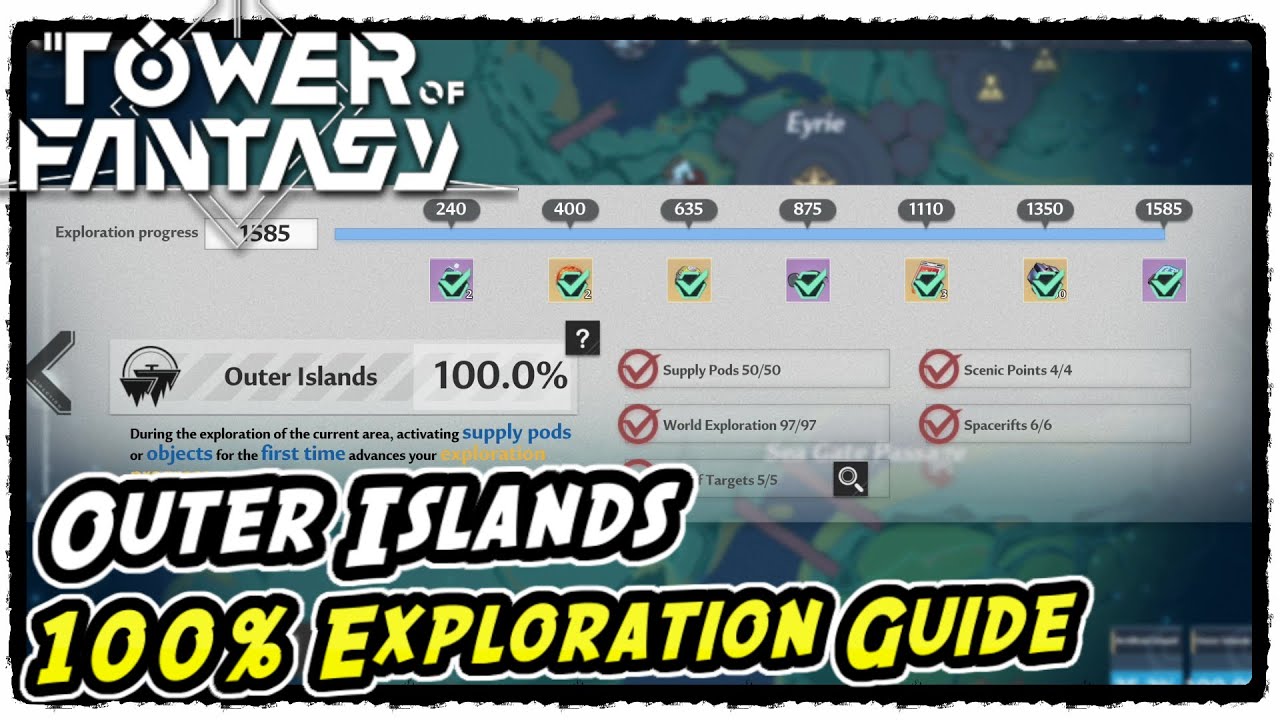 Outer Islands 100% Exploration Tower of Fantasy Outer Islands 100% Exploration Guide
