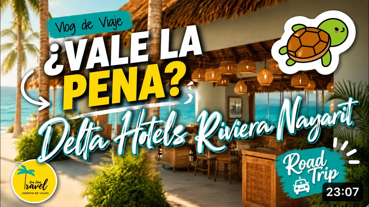 Road Trip a Riviera Nayarit: ¿Vale la pena Delta Hotels by Marriott? Experiencia REAL y honesta