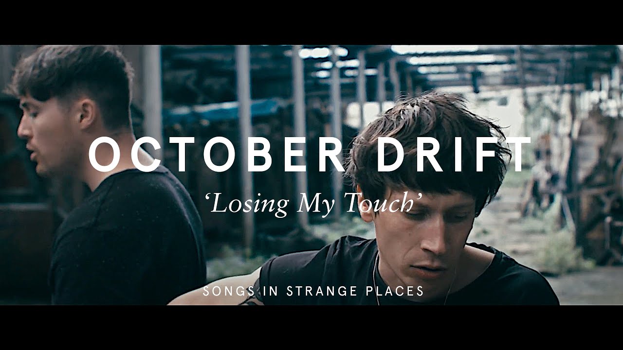 October Drift - Losing My Touch (Songs In Strange Places)