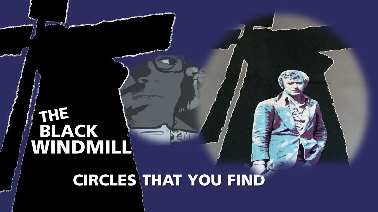 The Black Windmill - Circles That You Find