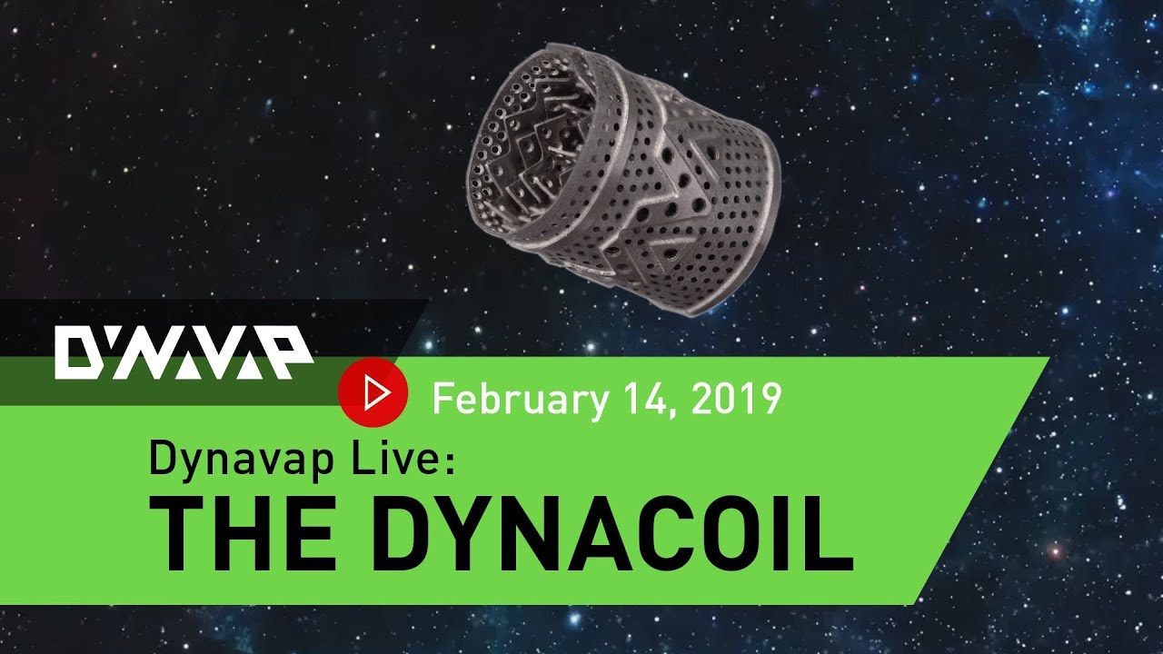 DynaVap Live | The DynaCoil | February 14, 2019