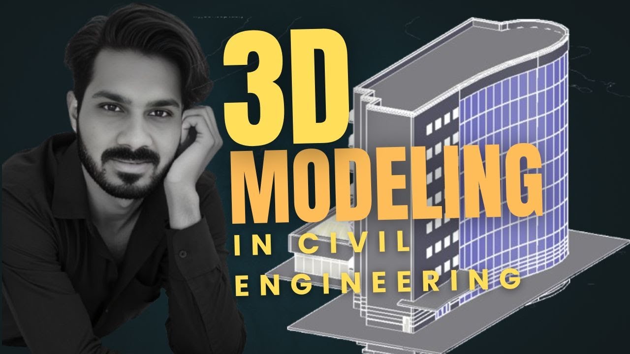 Unveiling the Secrets of 3D Modeling in Civil Engineering