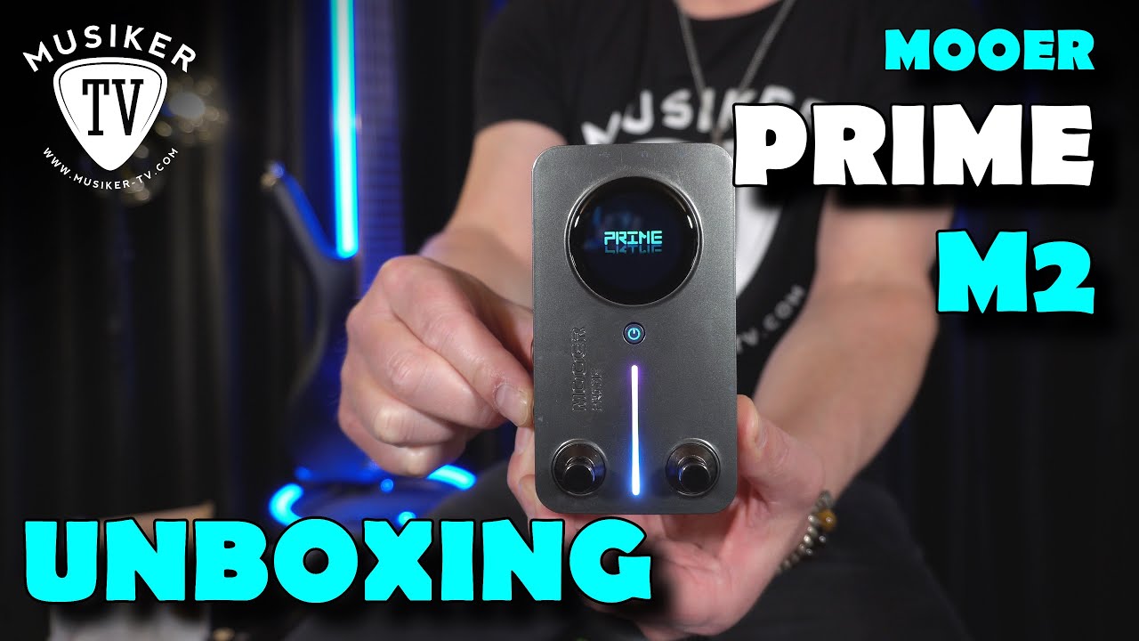 Mooer Prime M2 - Unboxing