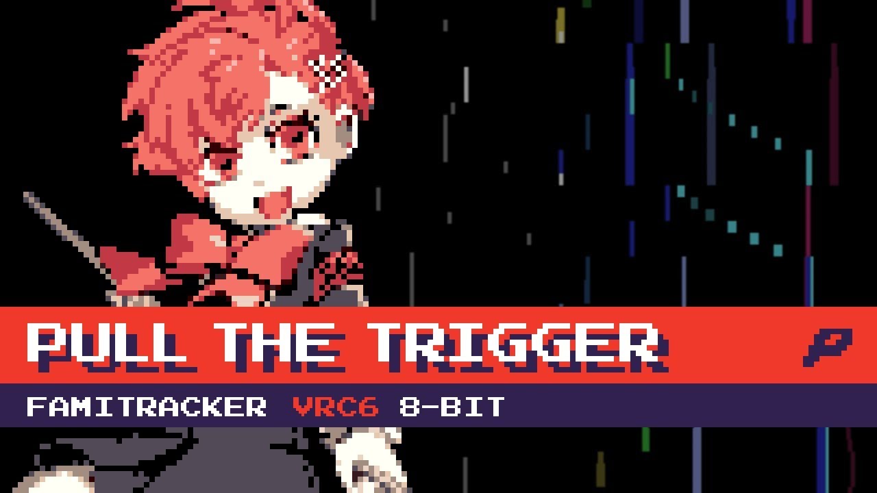 Pull The Trigger [8-Bit; VRC6] - Persona Q2