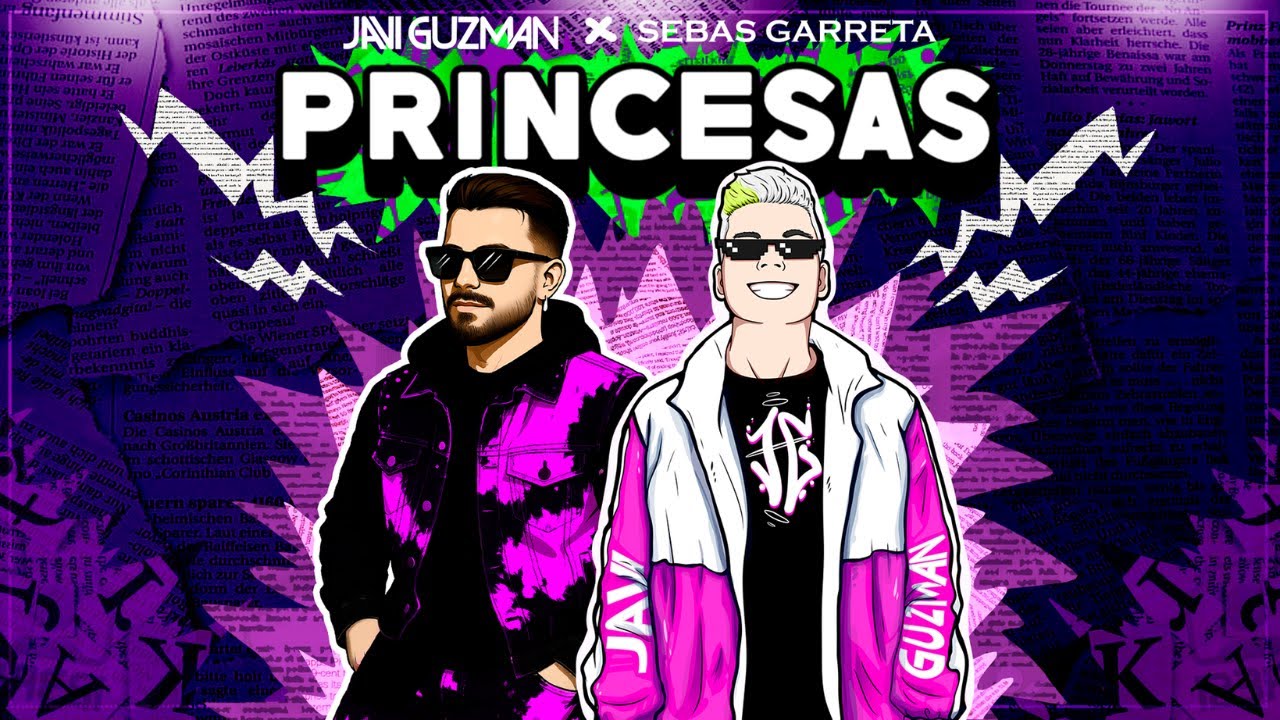 Javi Guzman x Sebas Garreta - Princesas (Videoclip)