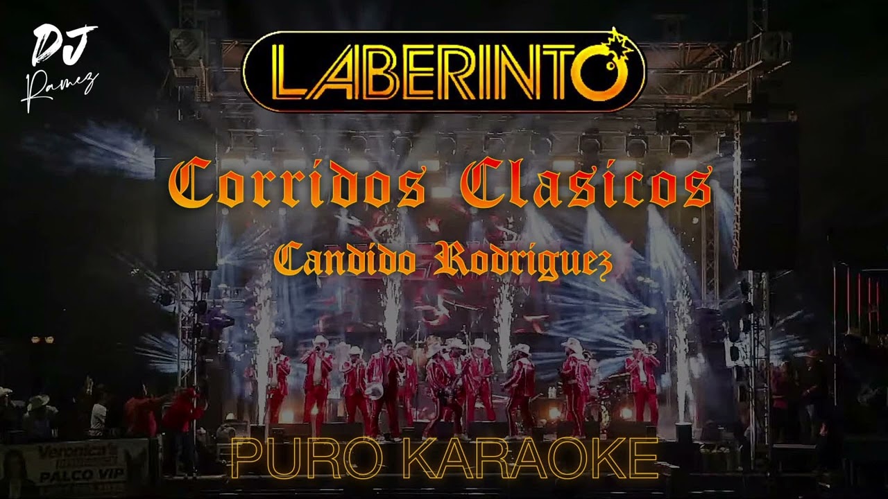 Corridos Cl&aacute;sicos-Grupo Laberinto-Karaoke