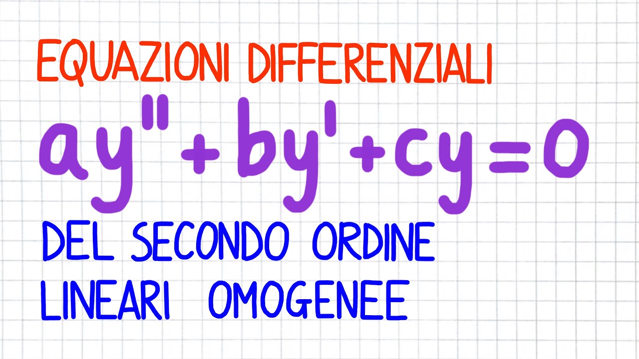 EQUAZIONI DIFFERENZIALI - del secondo ordine del tipo ay''+by'+cy=0 _ ED45