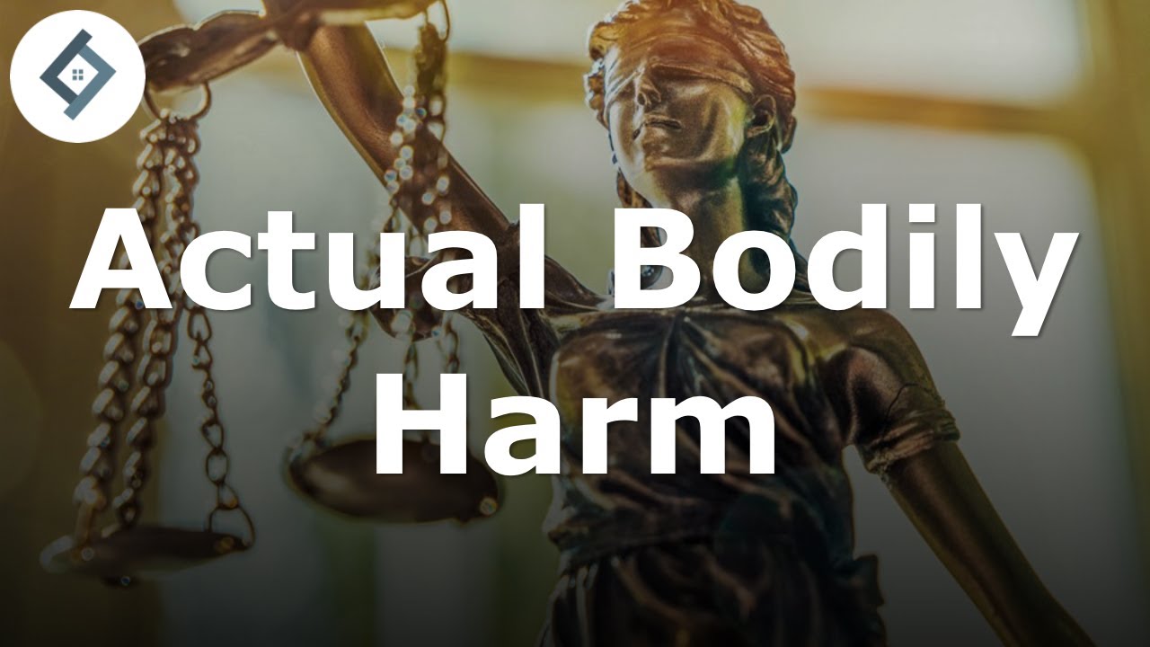 Actual Bodily Harm | Criminal Law