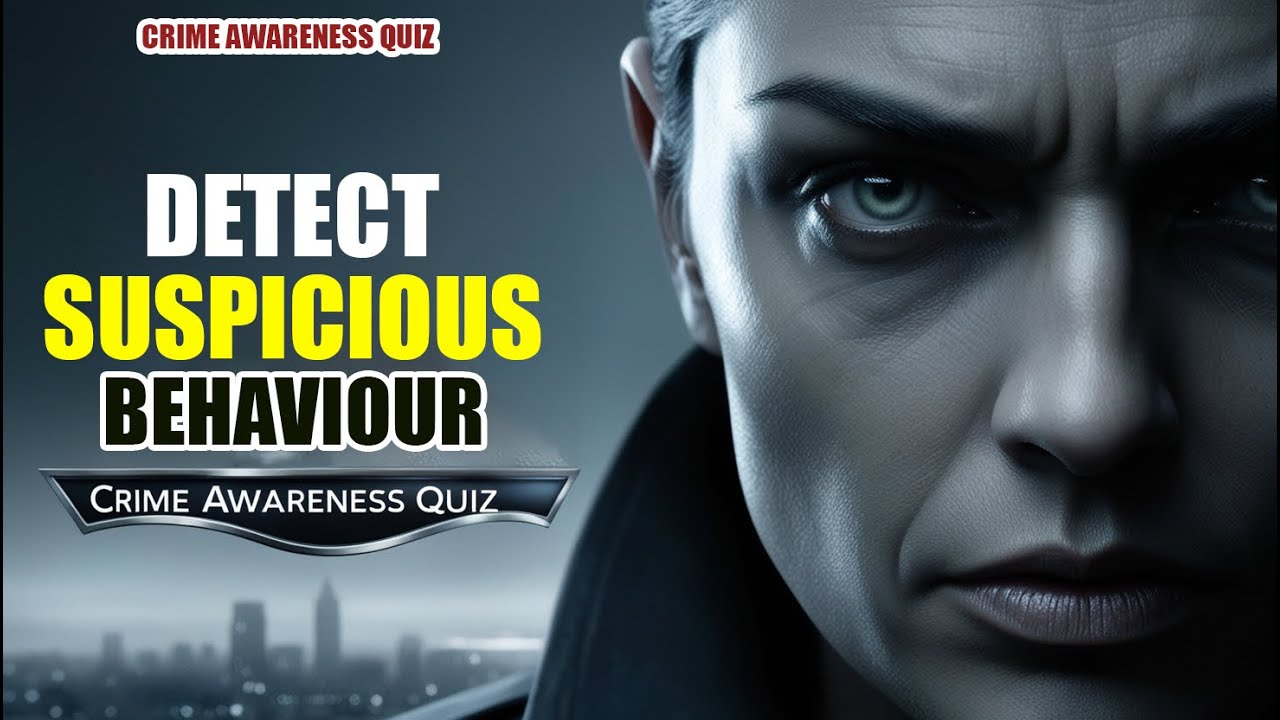 Can You Identify Suspicious Behavior? Test Your Crime Awareness Skills! | Crime Quiz