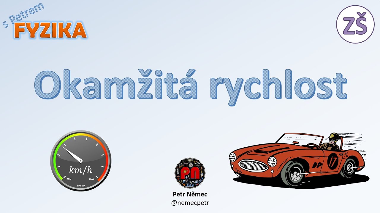 Okamžitá rychlost - Fyzika 7 ZŠ