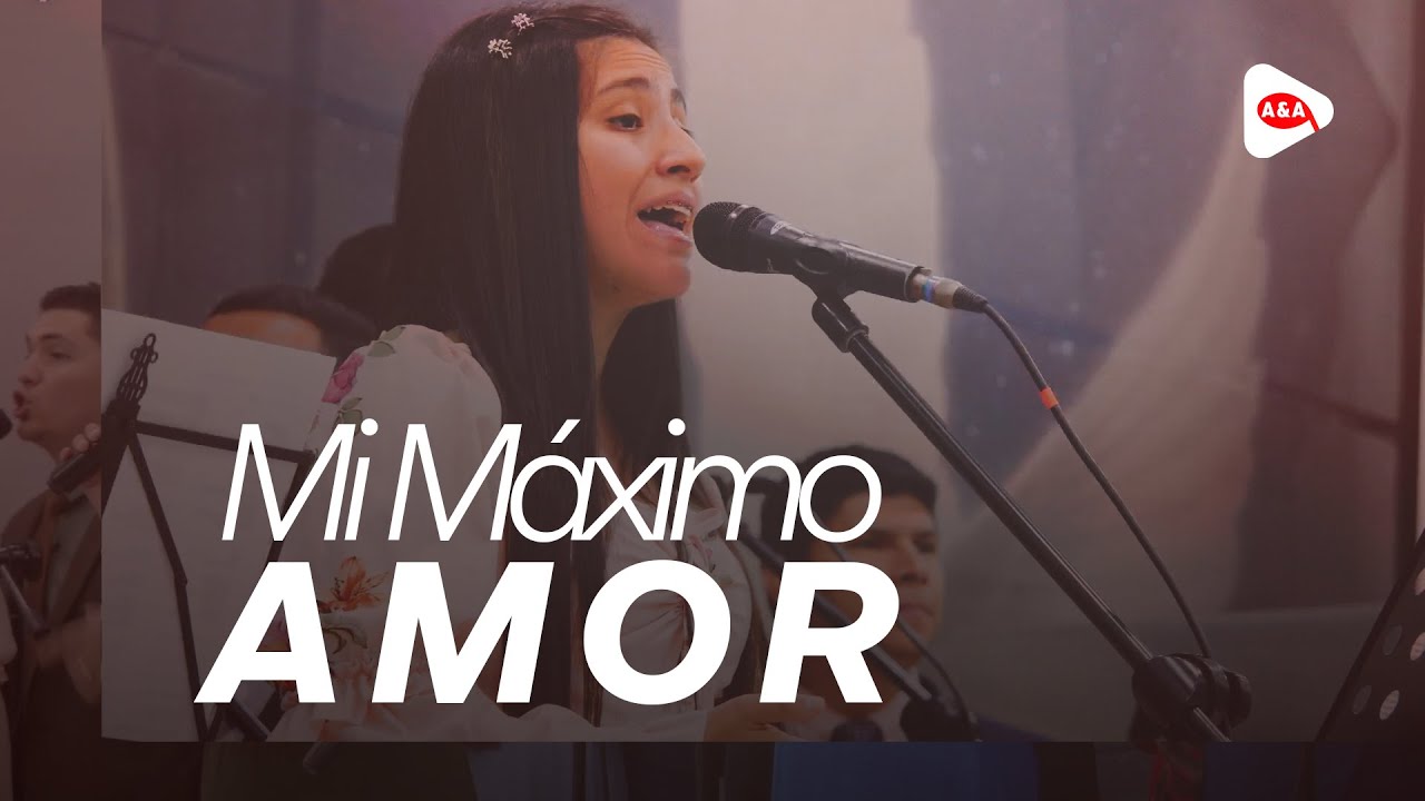 Mi Máximo Amor - Adoración