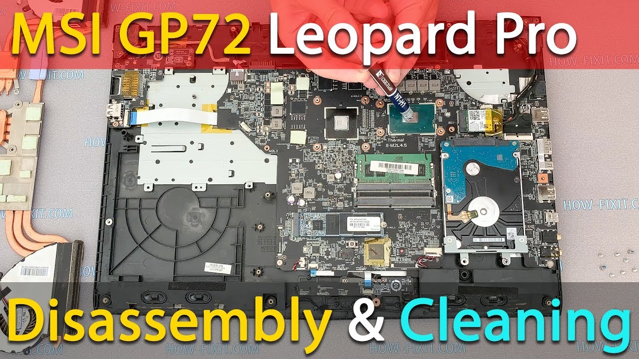 MSI GP72 Leopard Pro Disassembly, Fan Cleaning and Thermal Paste Replacement