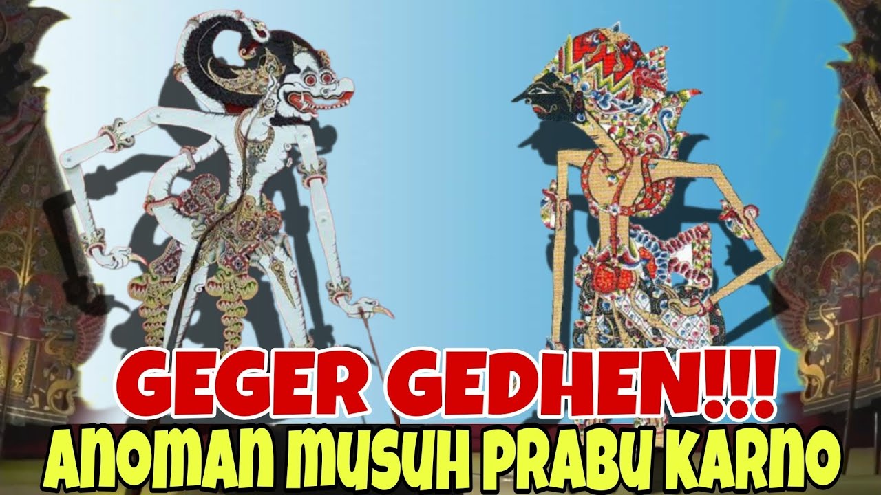 ANOMAN GEGER KARO PRABU KARNO KI SENO NUGROHO
