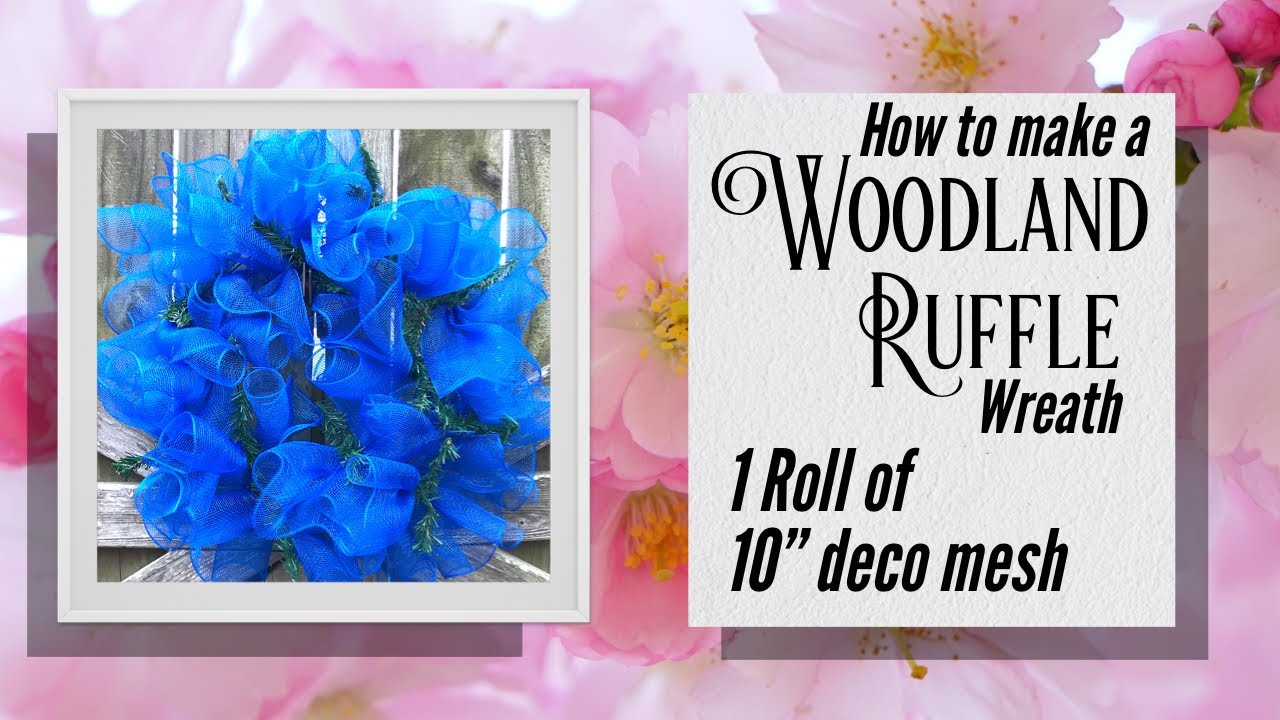 WOODLAND RUFFLE wreath. 1 roll of 10&rdquo; mesh. 14&rdquo; wreath form. How to make a ruffle wreath. DIY wreath