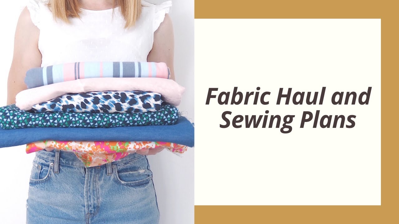 Fabric Haul & Sewing Plans May 2020 | Show your stash | Plus a cute little vlog bomb