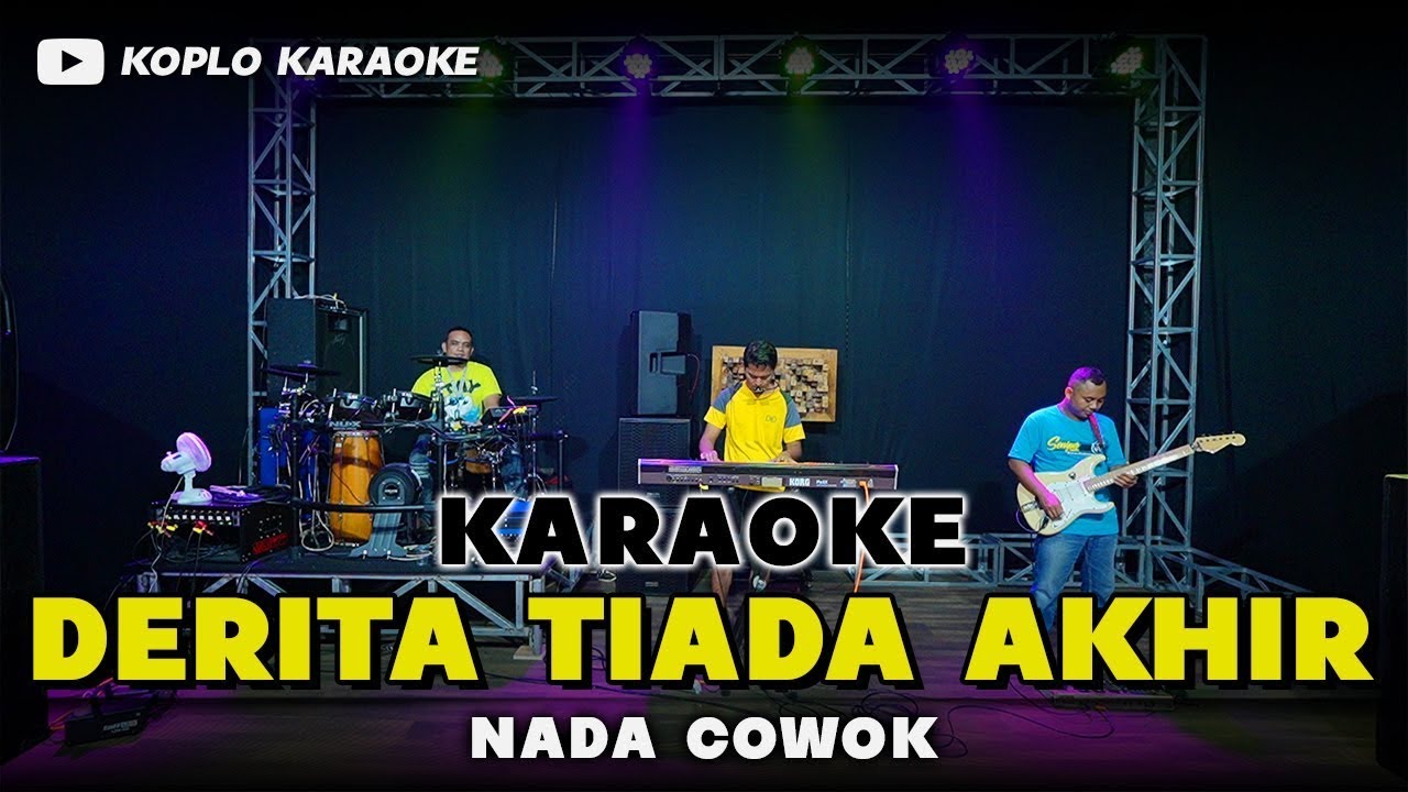 DERITA TIADA AKHIR KARAOKE NADA COWOK / PRIA VERSI DANGDUT KOPLO JARANAN