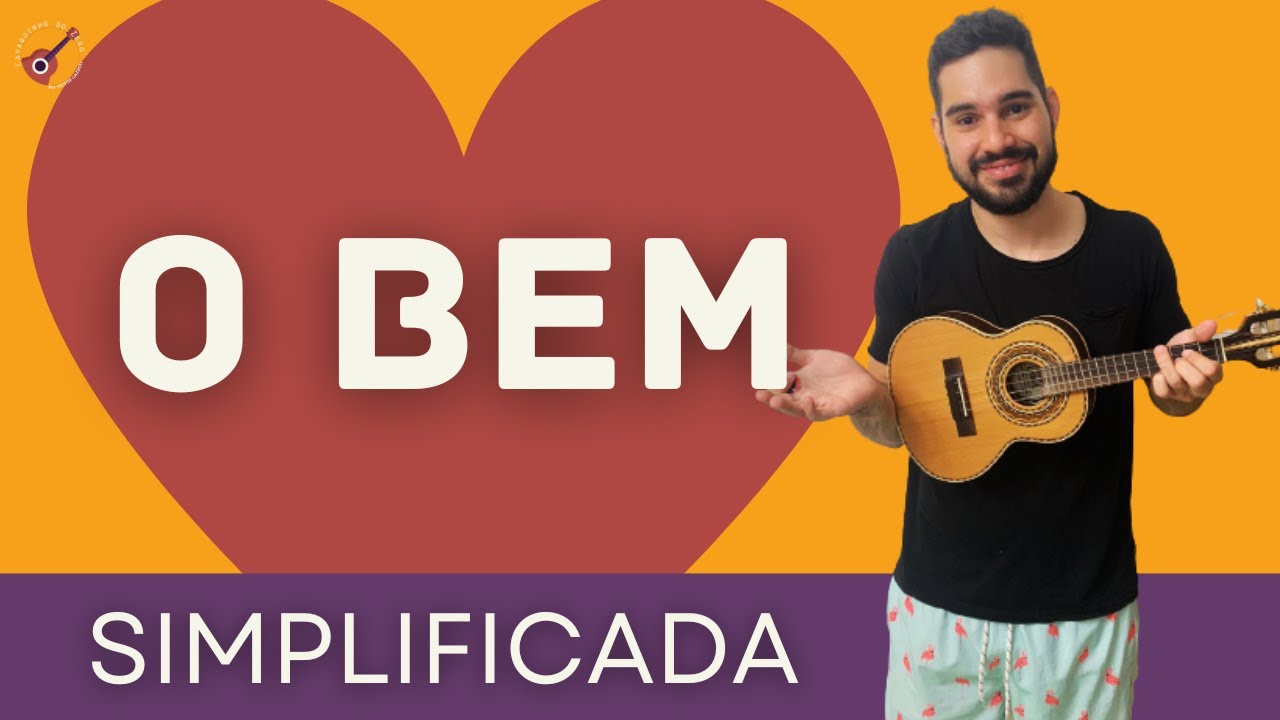 O BEM - ARLINDO CRUZ - SIMPLIFICADA - CAVAQUINHO PARA INICIANTES