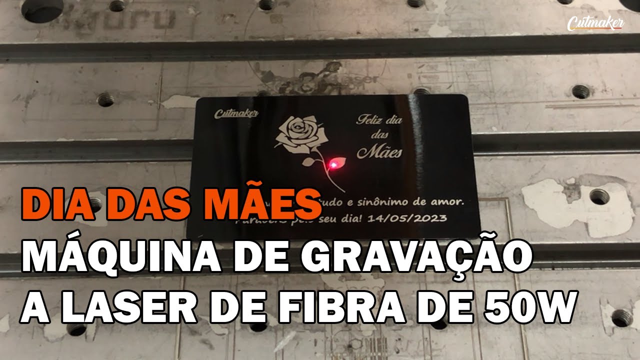 Dia das M&atilde;es | Laser de Fibra de 50W | Cart&atilde;o Anodizado | Cutmaker