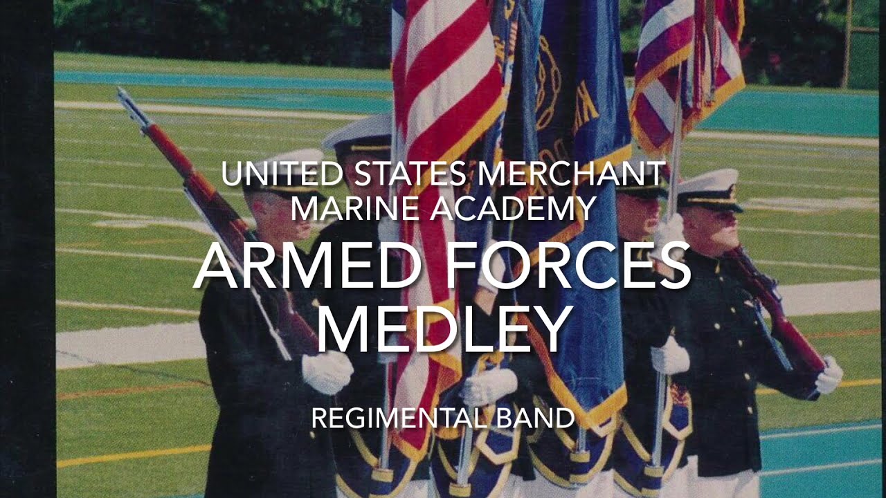 Armed Forces Medley And Heave Ho : Kings Point - USMMA Regimental Band.