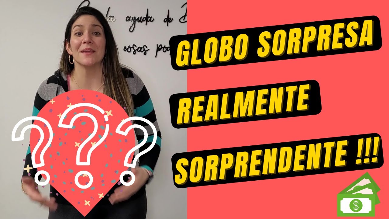 Globo Sorpresa Realmente Sorprendente