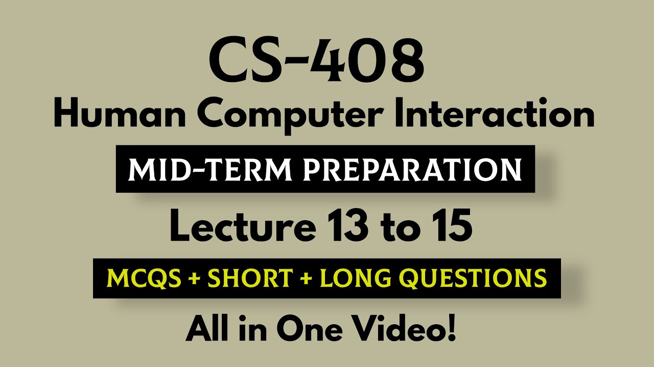 CS408 Human Computer Interaction | Lectures 13 to 15 | MCQs + Short & Long Questions | Midterm Prep