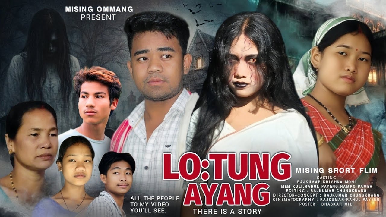 LO:TUNG AYANG || MISING SHORT FILM 2026  || RAJKUMAR CHUNGKRANG & KRISHNAMONI PAMEH. HORROR MOVIE.