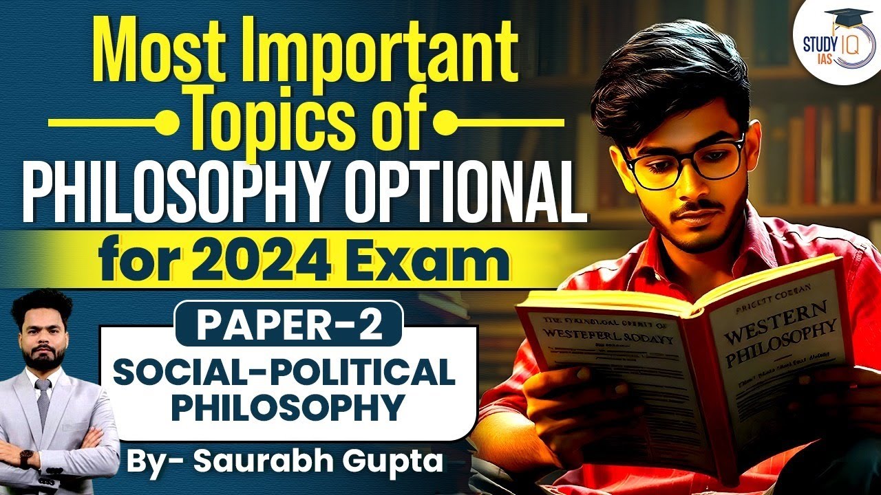 Most Important Topics of Philosophy Optional for 2024 Exam | Paper 2 | Social-Political Philosophy