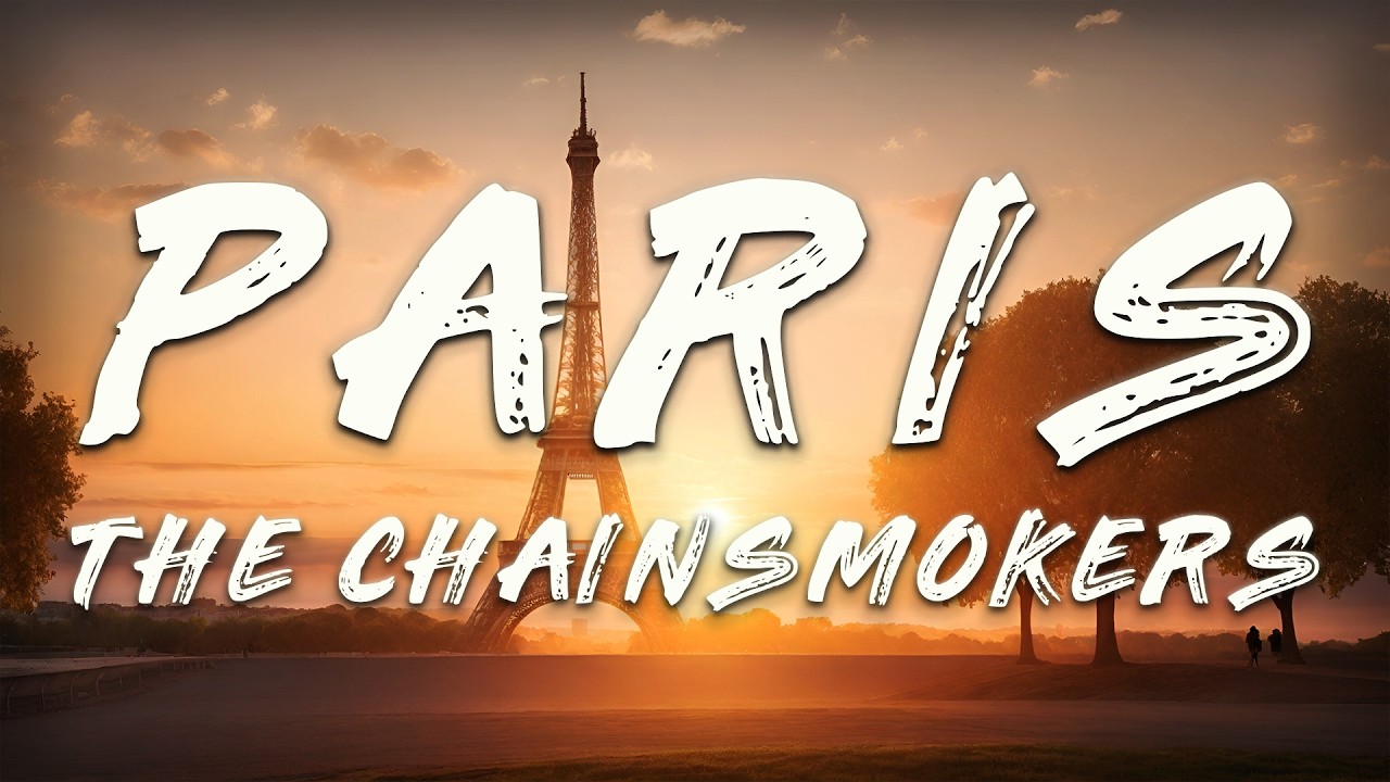 The Chainsmokers - Paris (Lyrics)
