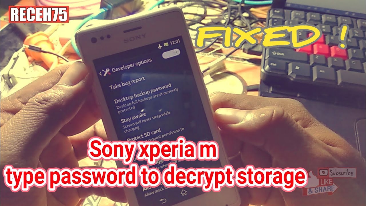 Sony xperia m type password to decrypt storage fixed