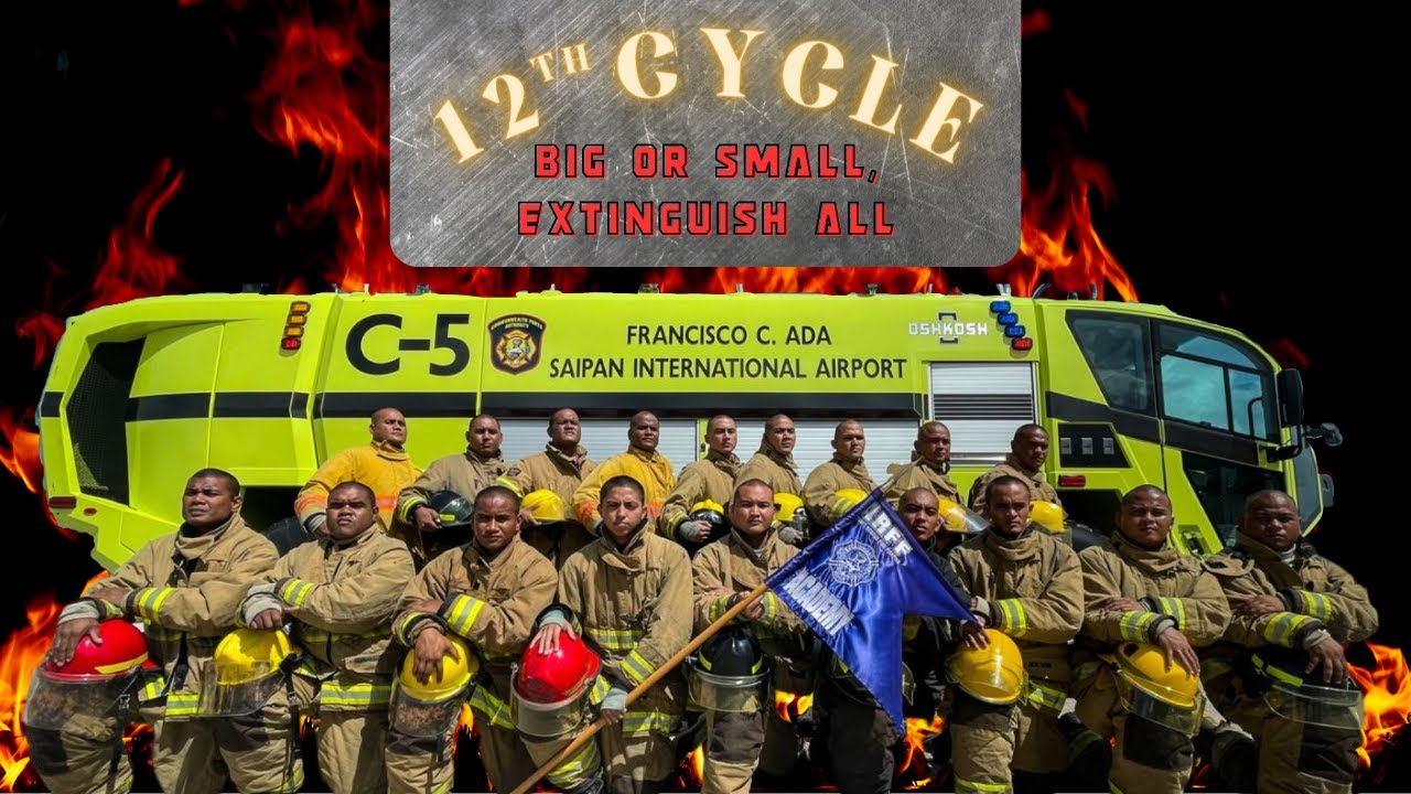 Saipan ARFF 12 Cycle Academy (ft. Rota, Tinian, Majuro, Yap)
