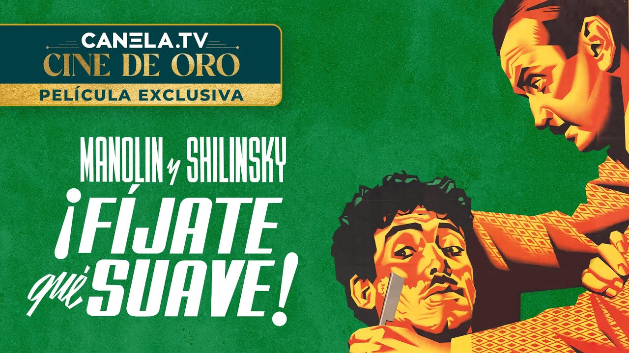 F&Iacute;JATE QU&Eacute; SUAVE (1947) | Pel&iacute;cula completa con Manol&iacute;n y Shilinsky  | Canela.TV