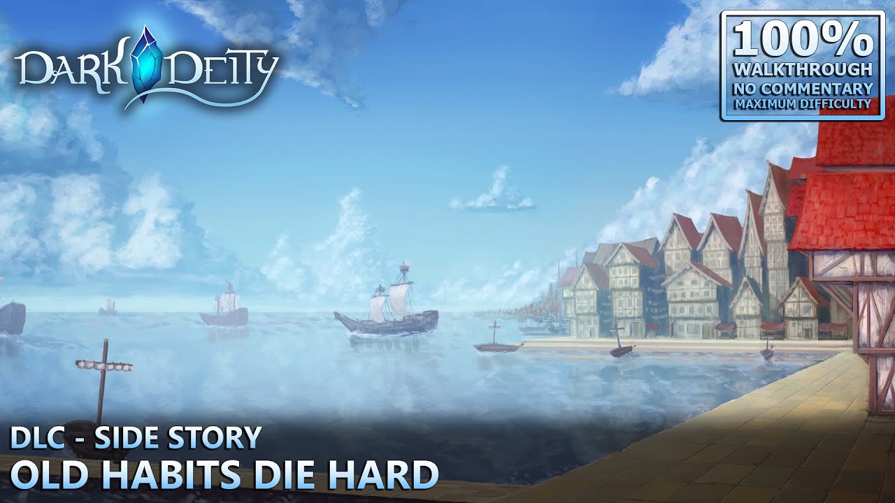 [Dark Deity] 100% Walkthrough (Deity) | 35.Side Story: Old Habits Die Hard