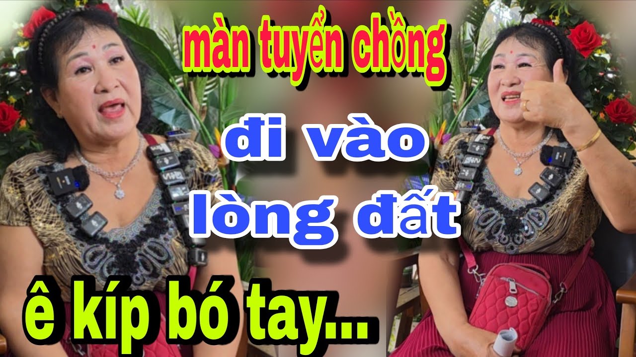 Màn Tuyển Chồng Cô 62 Tuổi Đi Vào Lòng Đất Ê Kíp Bó Tay - kết nối yêu thương