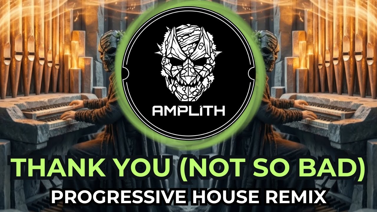 DimitriVegas & LikeMike,Tiësto,Dido,W&W - Thank You (Not So Bad)  (AMPLITH Progressive House Remix)