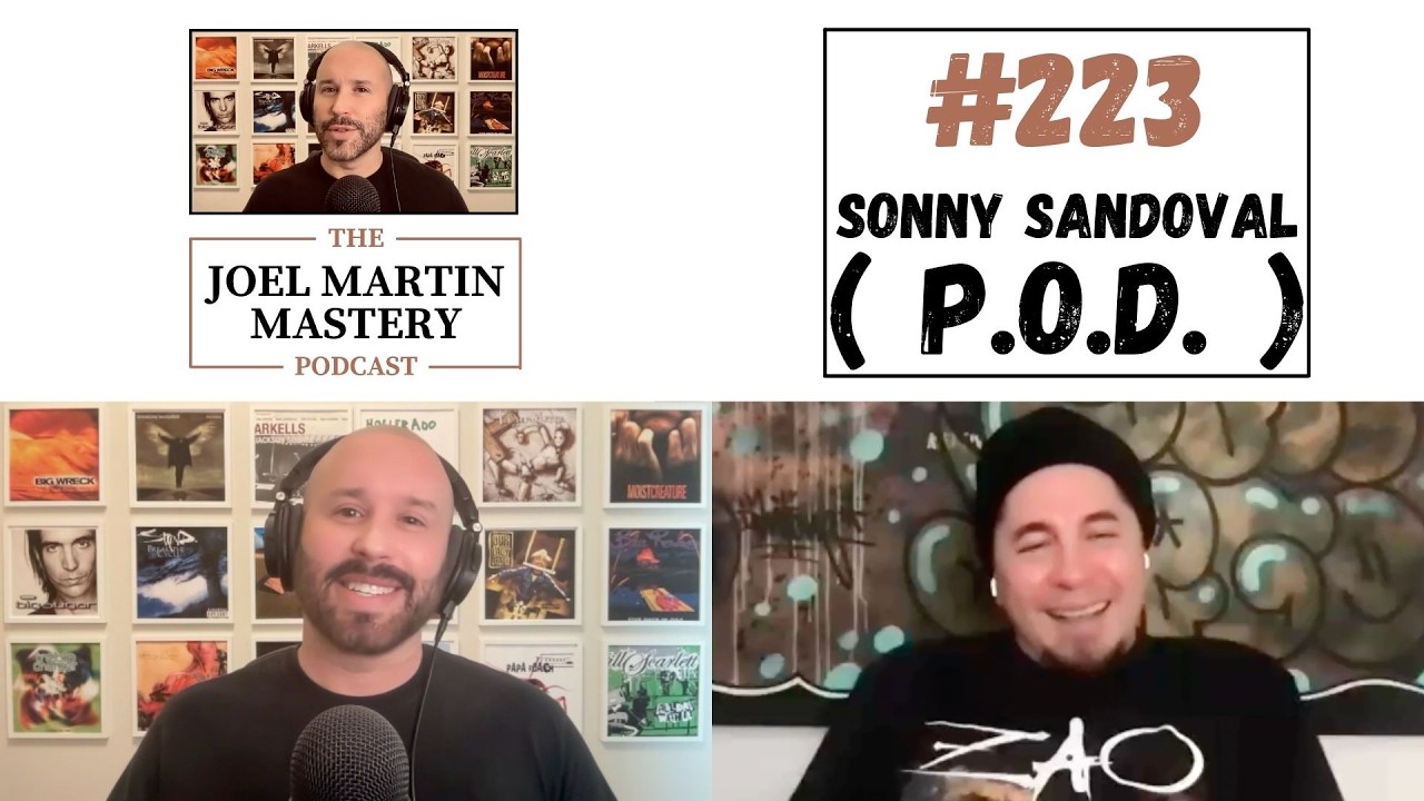 Sonny Sandoval (P.O.D.) - The Joel Martin Mastery Podcast #223