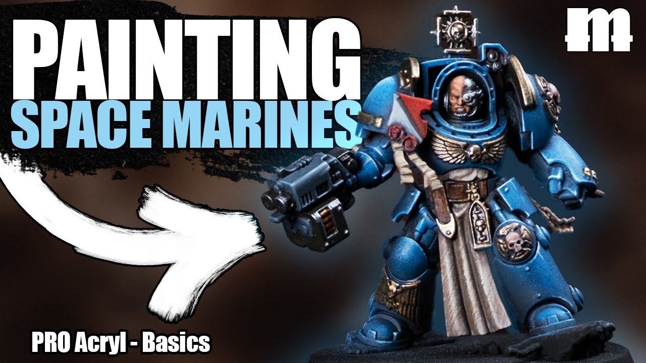 Painting Space Marines - PRO Acryl Basics