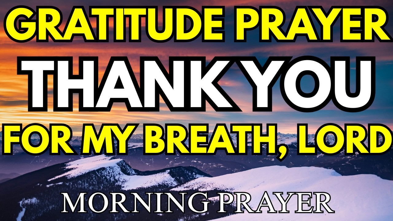 Thank You Lord for Breath in My Lungs Today | Genesis 2:7 Gratitude Prayer
