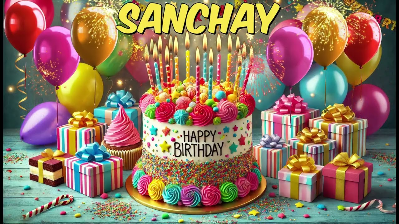 SANCHAY Happy Birthday Song - Happy Birthday to You