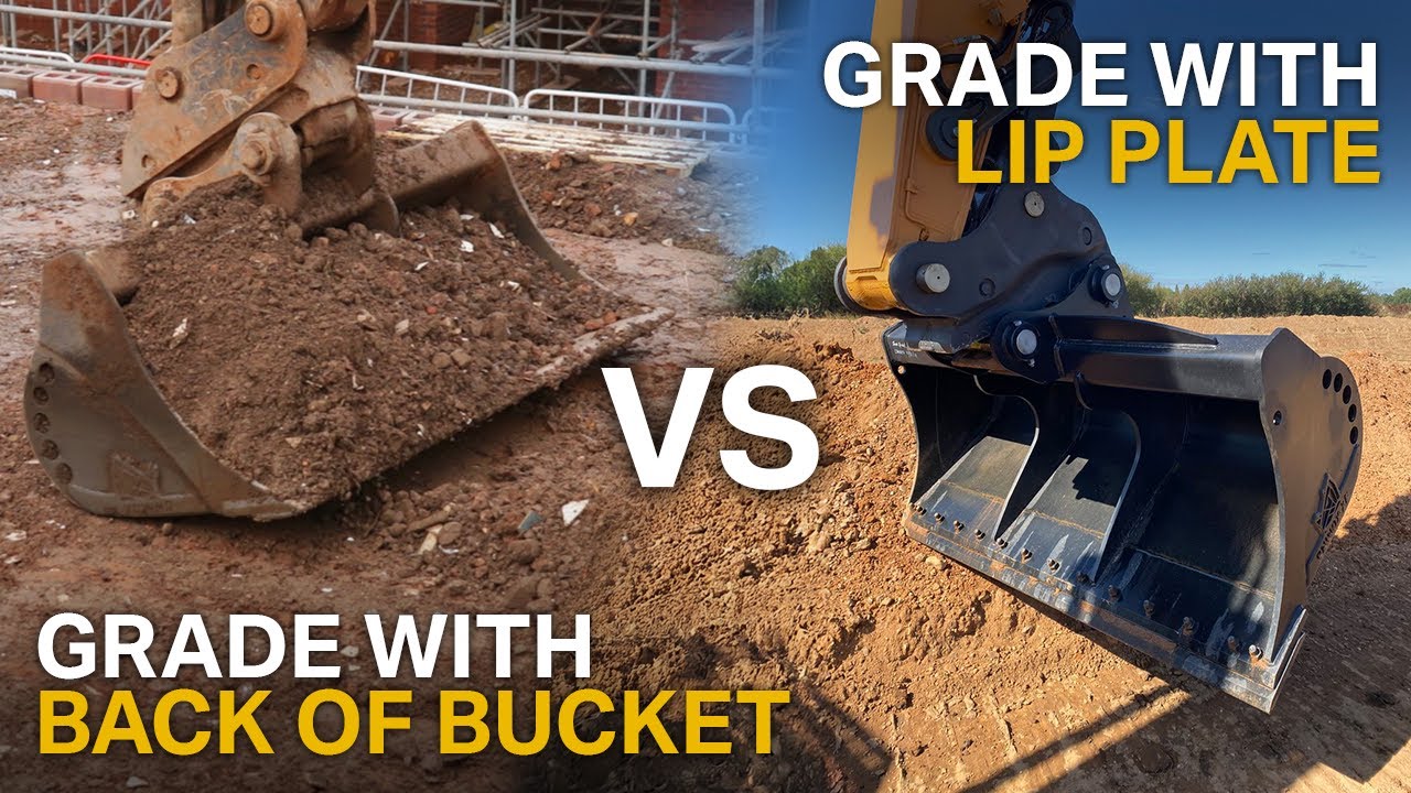 Grading with the Lip Plate VS Back of Bucket - Which is better?
