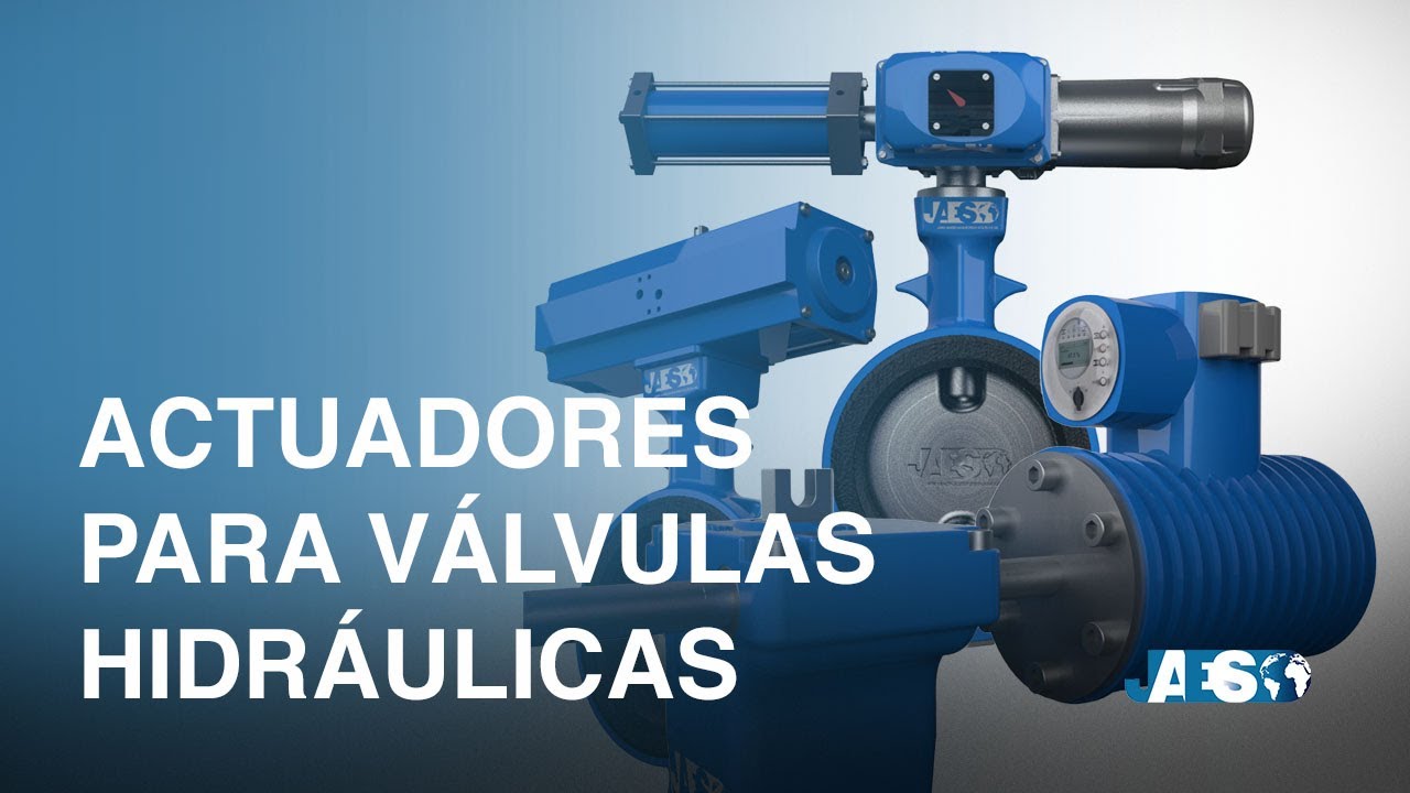 Actuadores para V&aacute;lvulas Hidr&aacute;ulicas - Palanca - Volante - El&eacute;ctrico - Neum&aacute;tico - Hidr&aacute;ulico