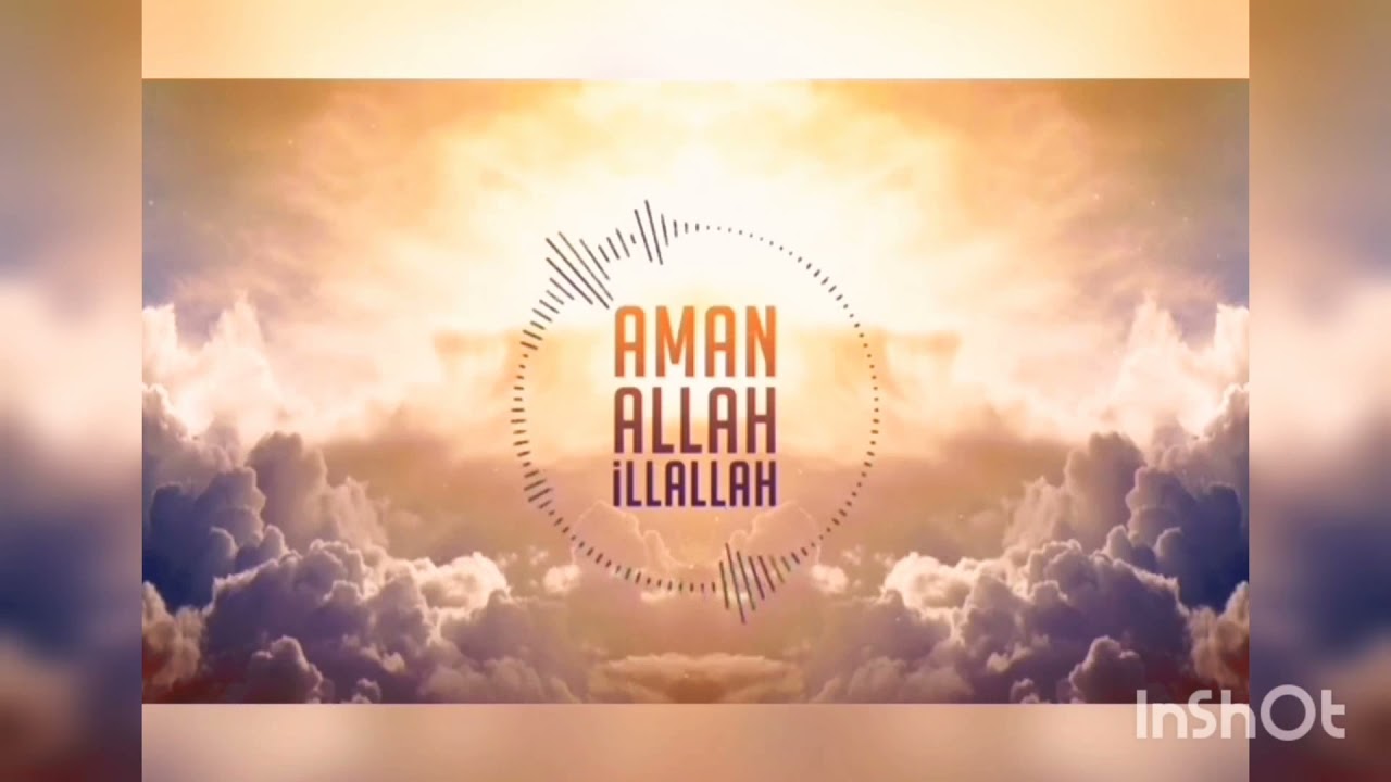 Aman Allah İllallah Dertlere Derman Allah İLAHİSİ UZUN..