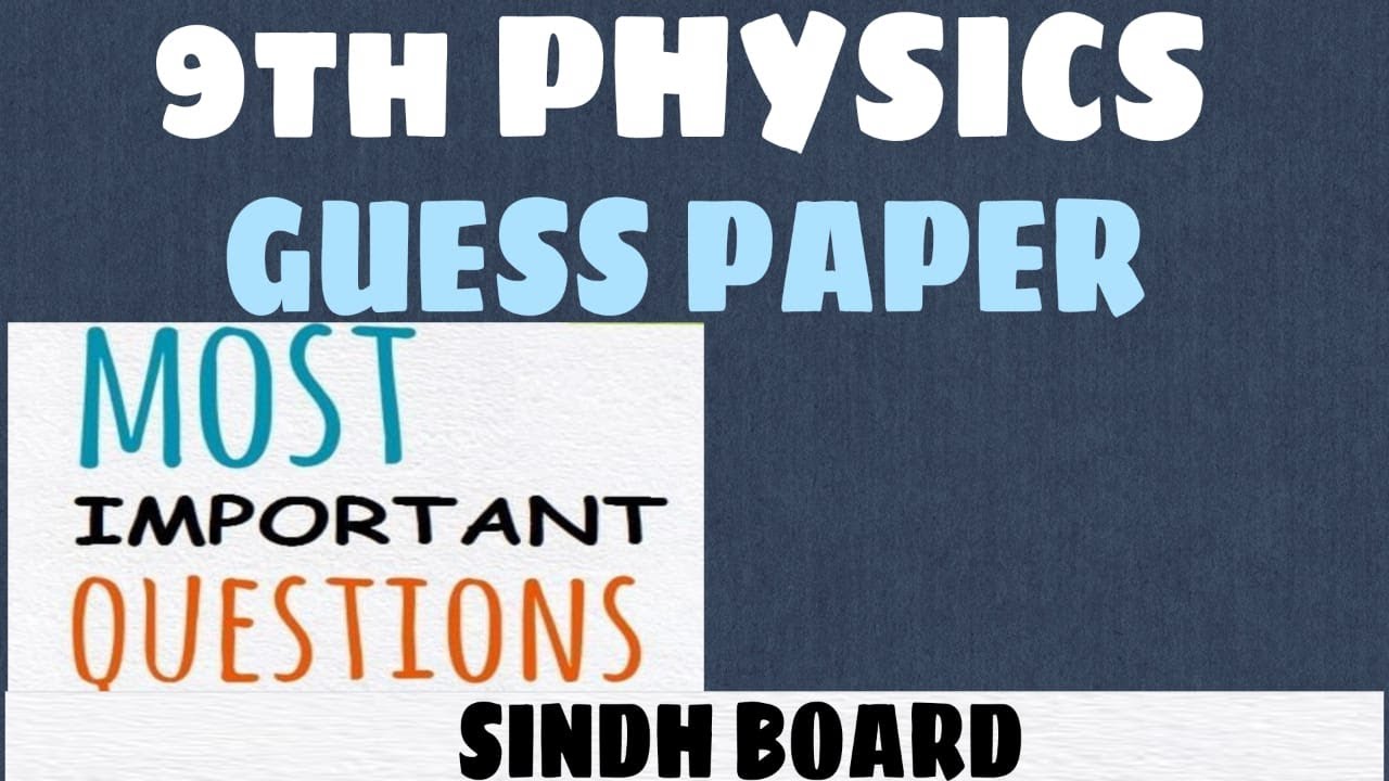 Physics Guess Paper Class IX || 2022 || Sindh Board || the educational hub