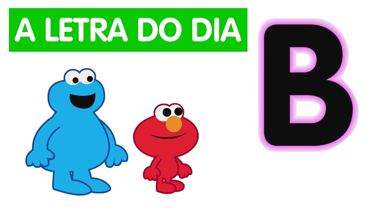 Sésamo: Letra do Dia | Letra B