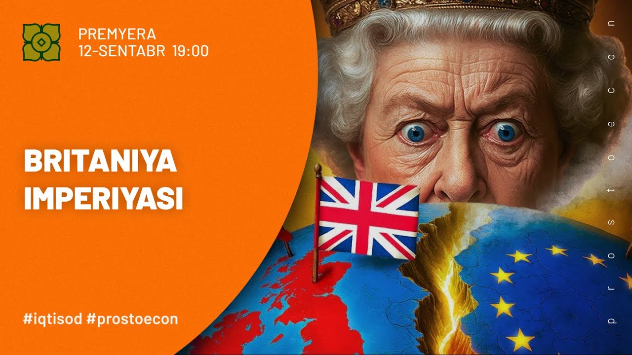 BRITANIYA. Imperiya Qanday Quladi? | @Xurmomedia x @prostoecon