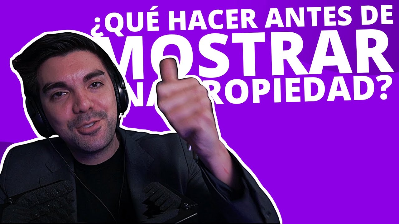 10 Tips para Hacer ANTES de Mostrar una Propiedad - ¡¡¡VENDÉ MÁS!!!