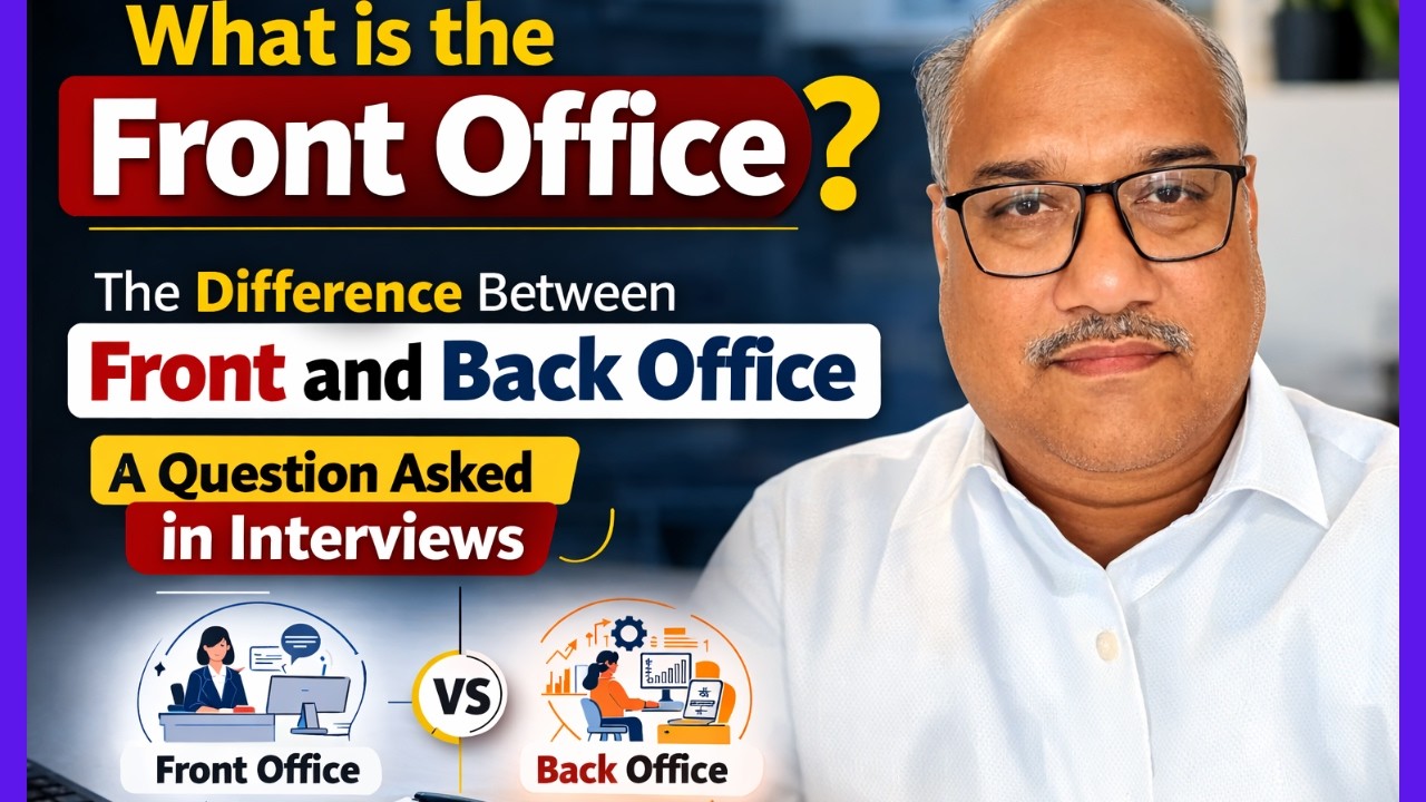 What is the Front Office?फ्रंट ऑफिस क्या है फ्रंट एंड बैक ऑफिस में अंतर इंटरव्यू में पूछा  गया सवाल