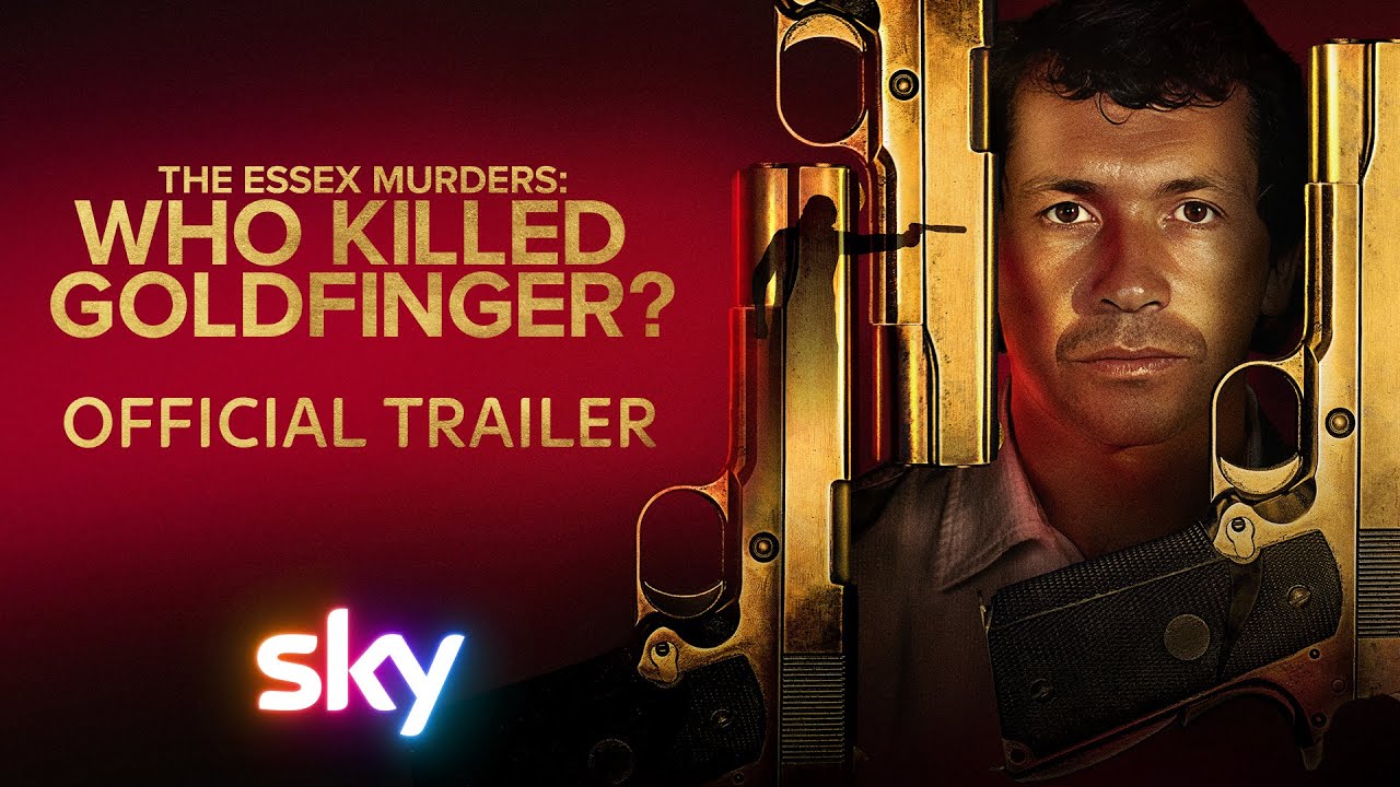 The Essex Murders: Who Killed Goldfinger? | Official Trailer | Sky